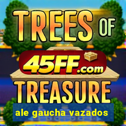 ale gaucha vazados